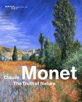 Claude Monet: The Truth of Nature - Opracowanie zbiorowe