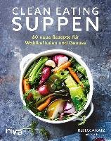 Clean Eating Suppen - Katz Rebecca, Edelson Mat