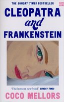 Cleopatra and Frankenstein Coco Mellors
