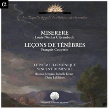 Clerambault: Miserere / Couperin: Lecons de Tenebres - Le Poeme Harmonique, Dumestre Vincent