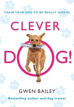 Clever Dog! - Bailey Gwen