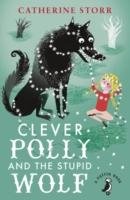 Clever Polly and the Stupid Wolf - Storr Catherine, Cort Ben, Eccleshare Julia