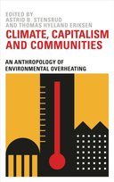 Climate, Capitalism and Communities. An Anthropology of Environmental Overheating Opracowanie zbiorowe