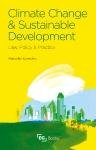 Climate Change and Sustainable Development: Law, Policy and Practice - Dowden Malcolm