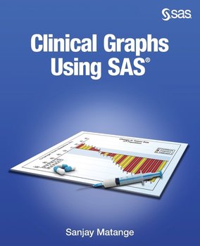 Clinical Graphs Using SAS - Matange Sanjay