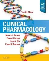 Clinical Pharmacology - Brown Morris J., Sharma Pankaj, Mir Fraz A., Bennett Peter N.