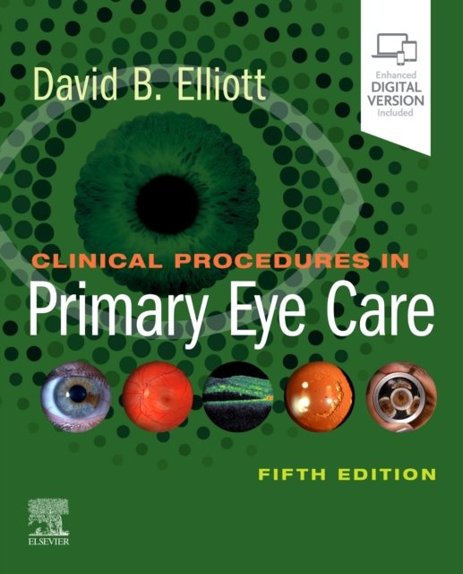 Clinical Procedures in Primary Eye Care David B. Elliott Książka w