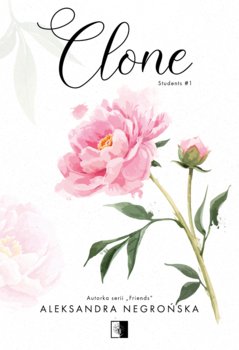 Clone. Students. Tom 1 - Aleksandra Negrońska