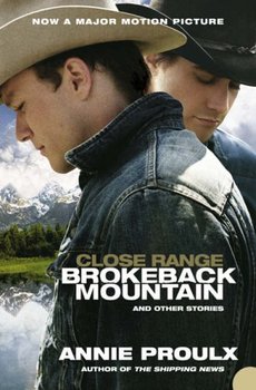 Close Range Brokeback Mountain and Other Stories - Proulx Annie