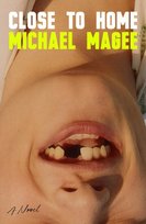 Close to Home: A Novel Michael Magee