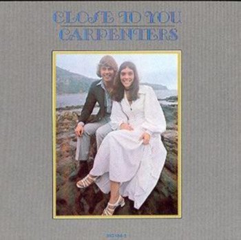 Close To You - Carpenters
