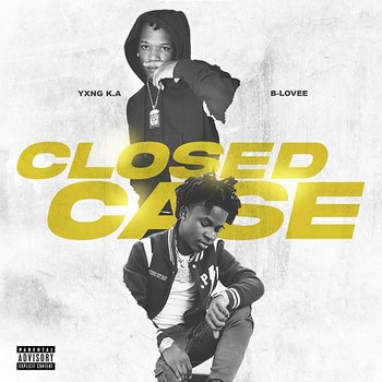 Closed Case - YXNG K.A feat. B-Lovee
