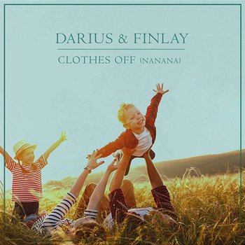 Clothes Off (Nanana) - Darius & Finlay