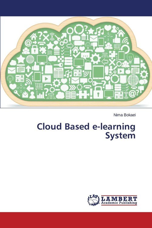 Cloud Based e-learning System - Bokaei Nima | Książka w Empik