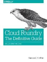 Cloud Foundry. The Definitive Guide. - Winn Duncan