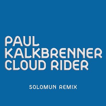 Cloud Rider - Paul Kalkbrenner