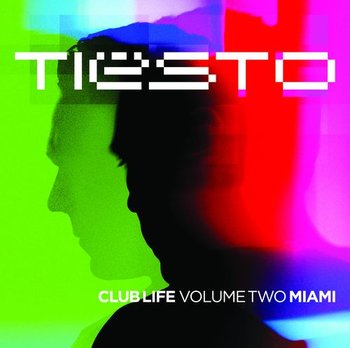 Club Life Volume Two Miami - Tiesto