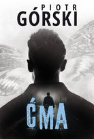 Ćma. Komisarz Kruk. Tom 6 Górski Piotr