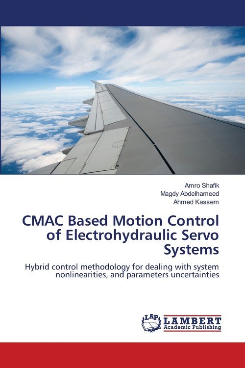 CMAC Based Motion Control of Electrohydraulic Servo Systems - Shafik ...