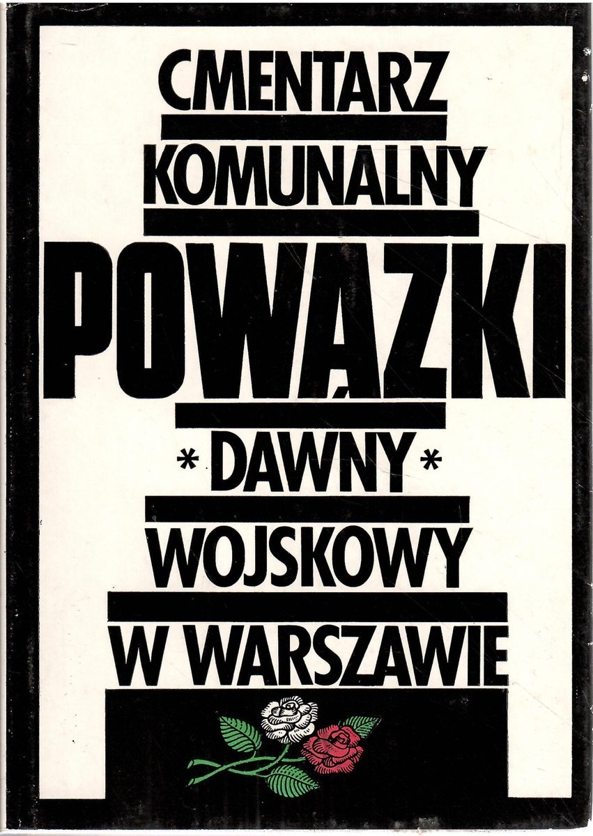Cmentarz Komunalny Powązki. Dawny Wojskowy w Warszawie - W opisie ...