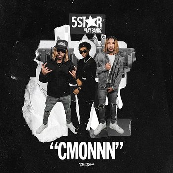 Cmonnn (Hit It One Time) - 5Star feat. Lay Bankz