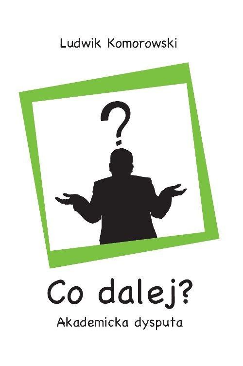 Co dalej? Akademicka dysputa - ebook PDF