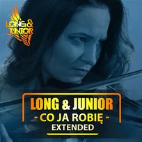Co ja robię Long & Junior