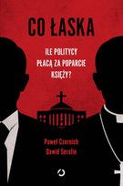 Co łaska. Ile politycy płacą za poparcie księży? - ebook EPUB