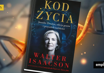 Co ludzkość zrobi z DNA? „Kod życia”, Walter Isaacson – recenzja książki 