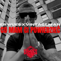 Co mam Ci powiedzieć Erwues, Vintageman