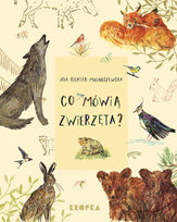 Co mówią zwierzęta? Richter-Magnuszewska Jola