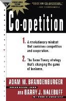 Co-Opetition - Brandenburger Adam M., Nalebuff Barry J.