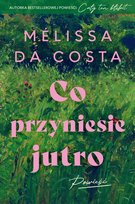 Co przyniesie jutro Melissa Da Costa