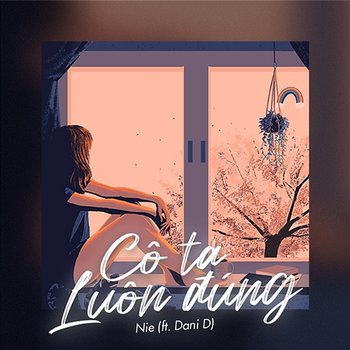 Cô Ta Luôn Đúng - Nie feat. Dani D