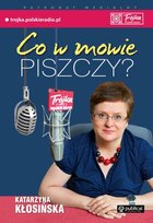 Co w mowie piszczy? Kłosińska Katarzyna