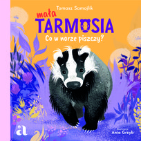 Co w norze piszczy? Mała Tarmosia Samojlik Tomasz