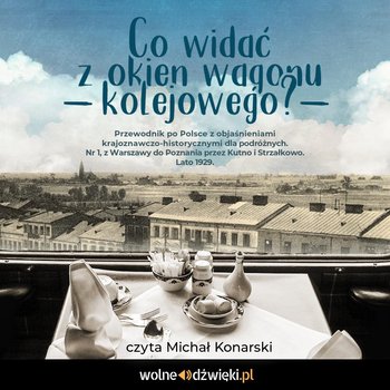 Co widać z okien wagonu kolejowego? - Opracowanie zbiorowe