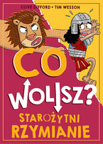 Co wolisz? Starożytni Rzymianie Gifford Clive