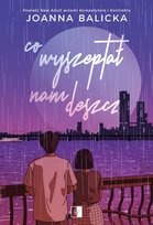Co wyszeptał nam deszcz - ebook mobi Balicka Joanna