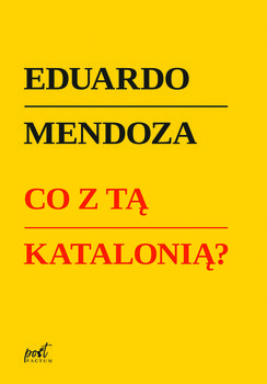 Co z tą Katalonią? - Mendoza Eduardo