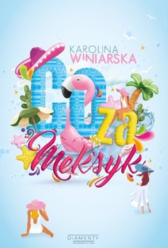 Co za Meksyk - Winiarska Karolina