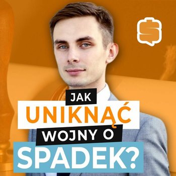 Co zrobić by spadkobiercy nie pobili się na naszym grobie? | Mateusz Tuński - mateusztunski.pl - Przygody Przedsiębiorców - podcast - Gorzycki Adrian, Kolanek Bartosz