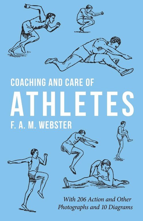 Coaching And Care Of Athletes Webster F A M Książka W Empik Coaching And Care Of Athletes Webster F A M Książka W Empik