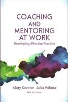 Coaching and Mentoring at Work - Connor Mary P., Pokora Julia B.