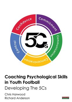 Coaching Psychological Skills in Youth Football - Harwood Chris