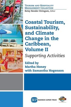Coastal Tourism, Sustainability, and Climate Change in the Caribbean, Volume II - Honey Martha, Ettenger Kreg, Hogenson Samantha