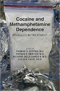 Cocaine and Methamphetamine Dependence: Advances in Treatment - Opracowanie zbiorowe
