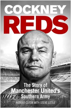 Cockney Reds - Robert Cleur, Steve Little