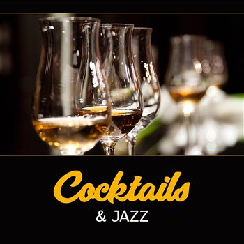 Cocktails & Jazz – Instrumental Smooth Music, Weekend Vibes, Party with Best People - Jazz Cocktail Party Ensemble