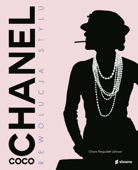 Coco Chanel. Rewolucja stylu - Pasqualetti Johnson Chiara